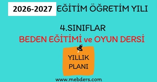 2026-2027 Eğitim Öğretim Yılı 4.Sınıf Beden Eğitimi ve Oyun Dersi Yıllık Planı