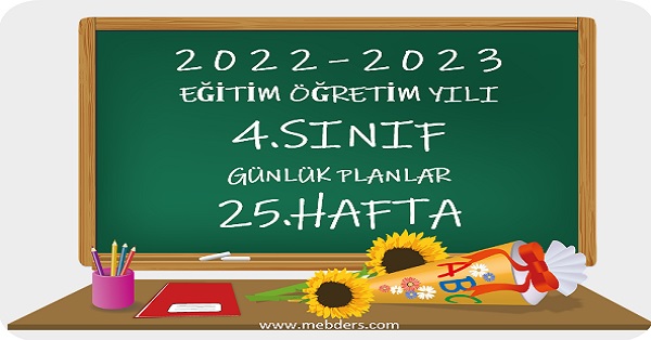 2022-2023 Eğitim Öğretim Yılı 4.Sınıf Günlük Planları 25.Hafta (3-7 Nisan Tüm Yayınlar)