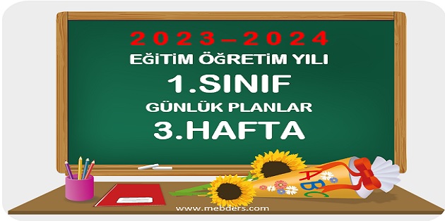 2023-2024 Eğitim Öğretim Yılı 1.Sınıf Günlük Planları 3.Hafta