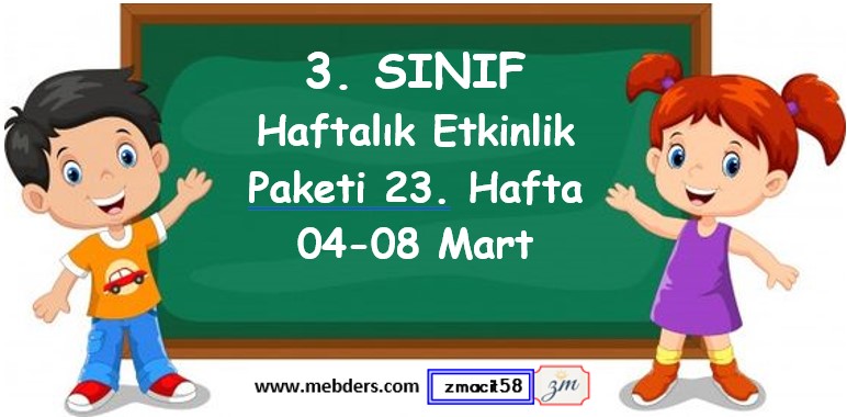 3. Sınıf 23. Hafta Etkinlik Paketi (04 Mart-08 Mart)