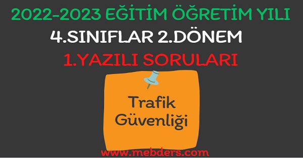 4.Sınıf Trafik Güvenliği 2.Dönem 1.Yazılı Sınavı