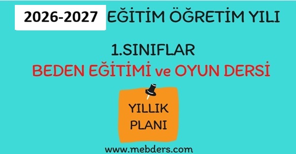 2026-2027 Eğitim Öğretim Yılı 1.Sınıf Beden Eğitimi ve Oyun Dersi Yıllık Planı