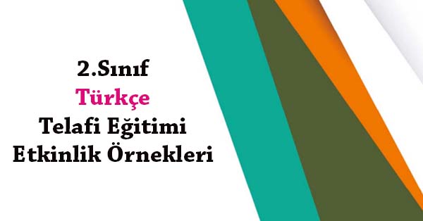 2.Sınıf Türkçe Telafi Eğitimi Etkinlik Örnekleri