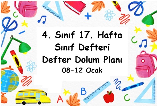 2023-2024 Eğitim Öğretim Yılı 4. Sınıf 17. Hafta (08-12 Ocak ) Defter Dolum Planı (Türkçe MEB)