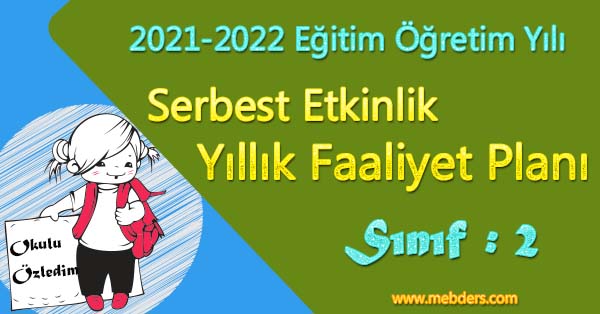 2021 - 2022 Yılı 2.Sınıf Serbest Etkinlikler Yıllık ve Aylık Faaliyet Planı