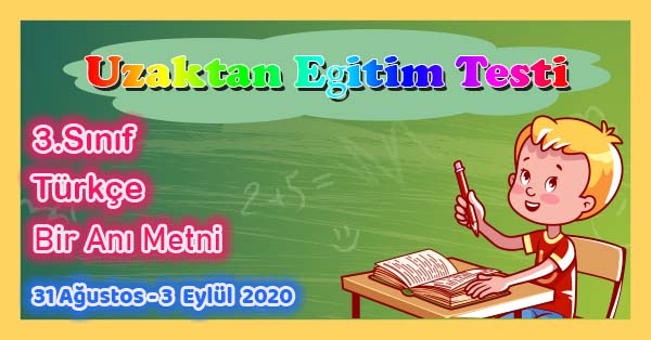 3. Sınıf Türkçe Bir Anı Metni Uzaktan Eğitim Testi pdf