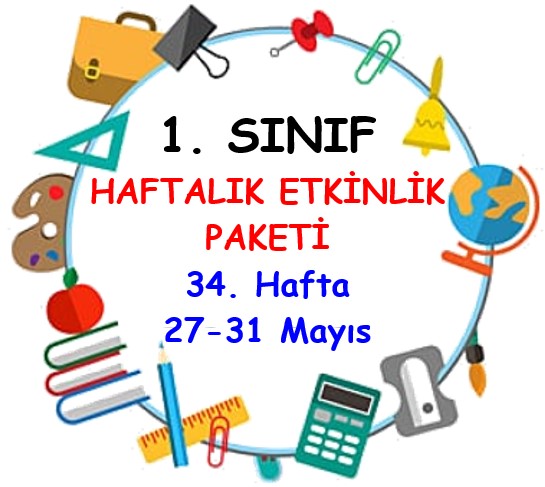 1. Sınıf 34. Hafta Etkinlik Paketi (27 - 31 Mayıs)