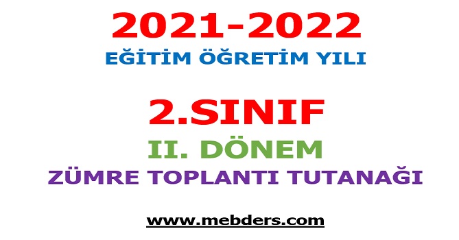 2021-2022 Eğitim Öğretim Yılı 2.Sınıf 2.Dönem Zümre Toplantı Tutanağı