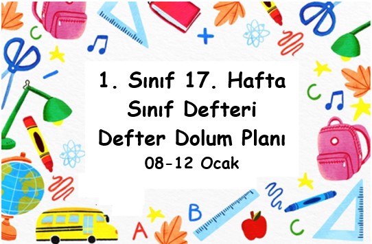 2023-2024 Eğitim Öğretim Yılı 1. Sınıf 17. Hafta (08-12 Ocak ) Defter Dolum Planı (Türkçe İlke)