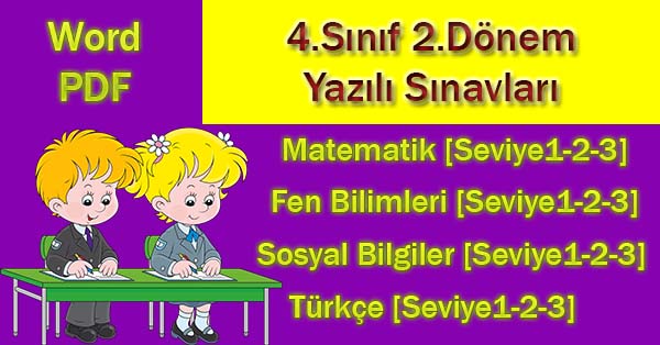 2020-2021 Yılı 4.Sınıf 2.Dönem Tüm Dersler Yazılı Sınavları (pdf, word)