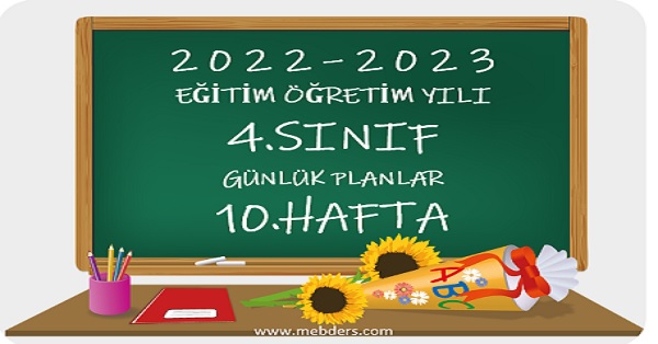 2022-2023 Eğitim Öğretim Yılı 4.Sınıf Günlük Planları 10.Hafta (21-25 Kasım Tüm Yayınlar)