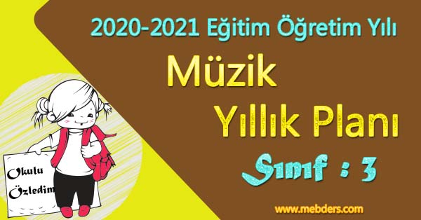 2020 - 2021 Yılı 3.Sınıf Müzik Yıllık Planı