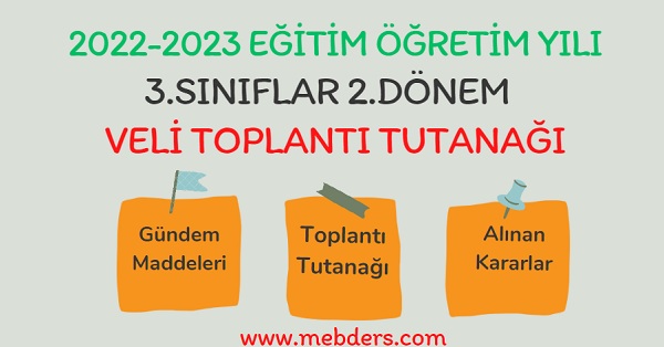 2022-2023 Eğitim Öğretim Yılı 3.Sınıflar 2.Dönem Veli Toplantı Tutanağı