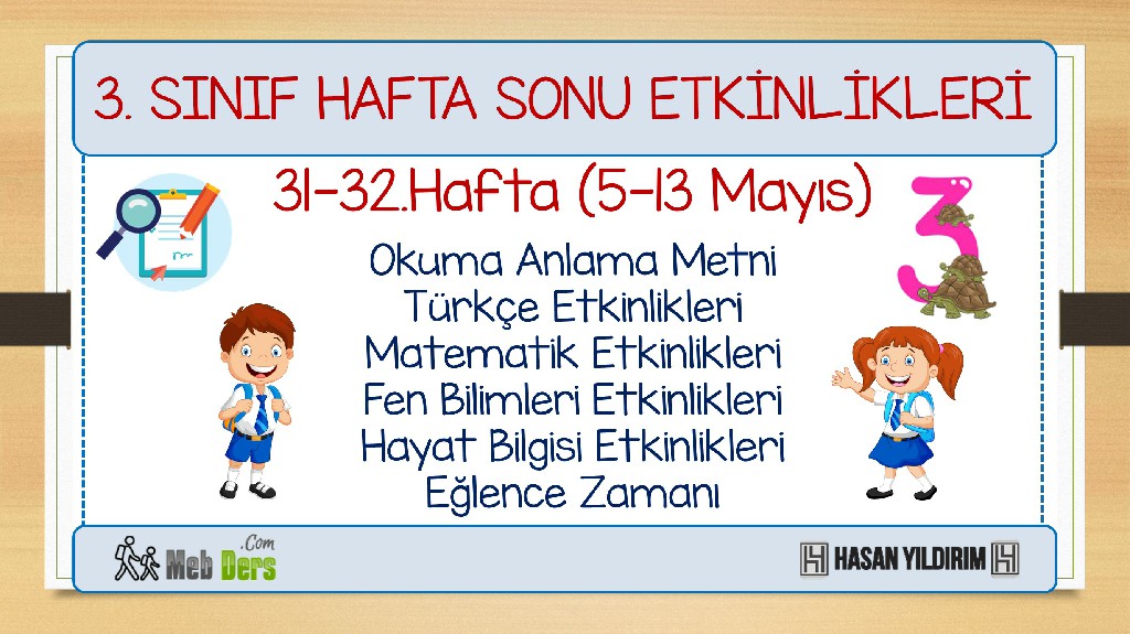 3.Sınıf Hafta Sonu Etkinlikleri-31-32.Hafta(5-13 Mayıs)