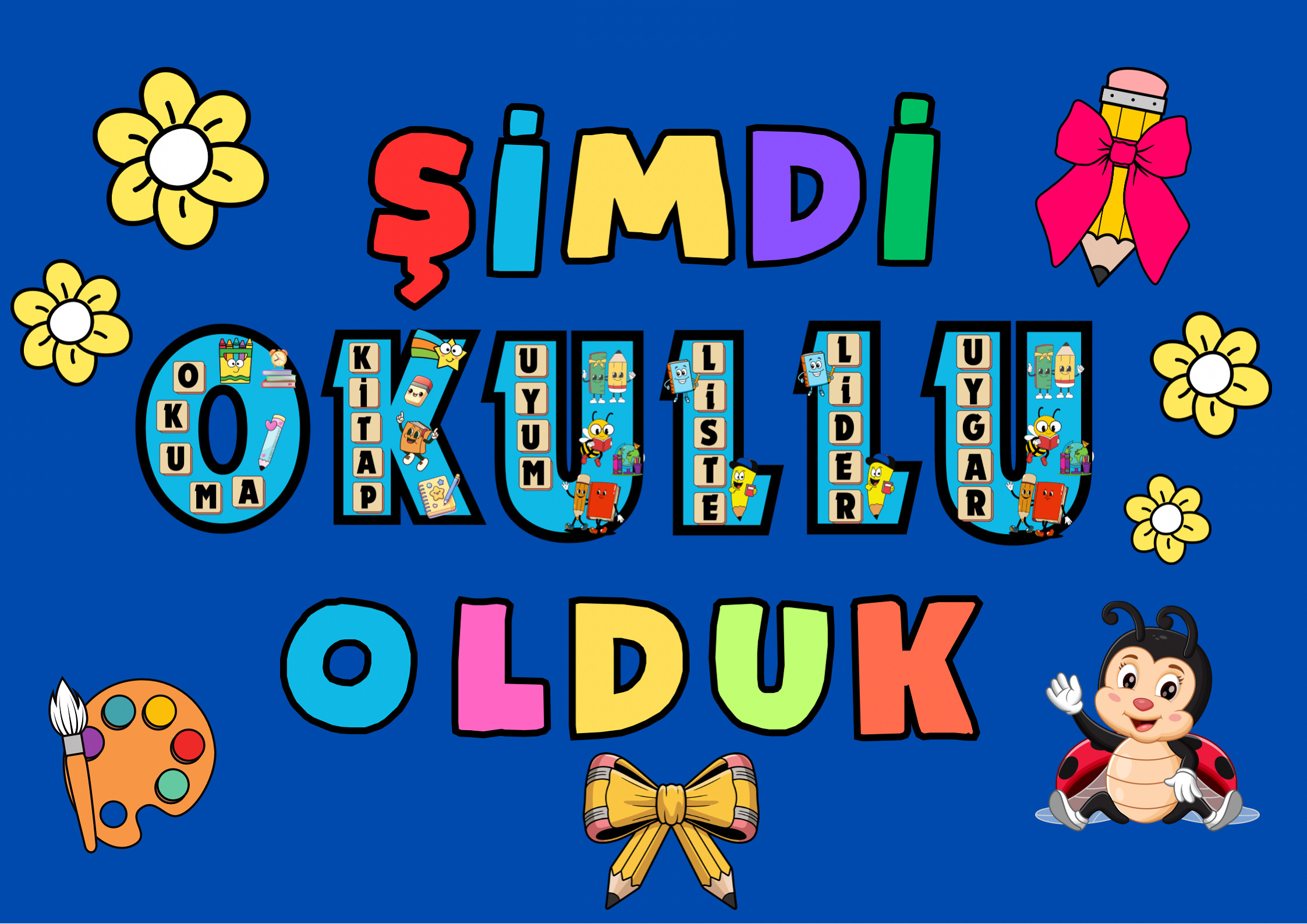 Şimdi Okullu Olduk