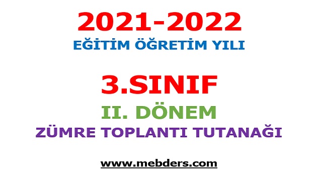 2021-2022 Eğitim Öğretim Yılı 3.Sınıf 2.Dönem Zümre Toplantı Tutanağı