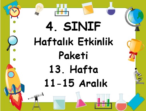 4. Sınıf 13. Hafta Etkinlik Paketi (11-15 Aralık)