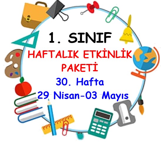 1. Sınıf 30. Hafta Etkinlik Paketi (29 Nisan - 03 Mayıs)