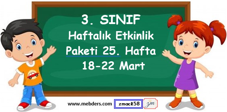 3. Sınıf 25. Hafta Etkinlik Paketi (18 -22 Mart)