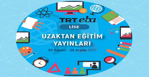 30 Kasım - 6 Aralık Arası EBA TV Lise Yayın Akışı, Dersler, Konular