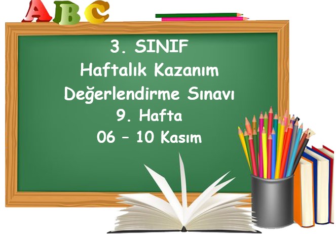 3. Sınıf Haftalık Kazanım Değerlendirme Testi 9. Hafta (06 - 10 Kasım)