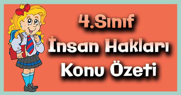 4.Sınıf İnsan Hakları Haklarım Konu özeti