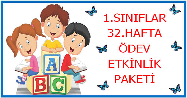 2023-2024 Yılı 1.Sınıf 32.Hafta Ödev, Etkinlik Paketi