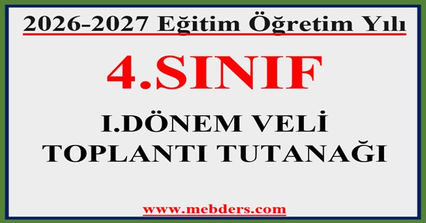 2026-2027 Eğitim Öğretim Yılı 4.Sınıflar 1.Dönem Veli Toplantı Tutanağı
