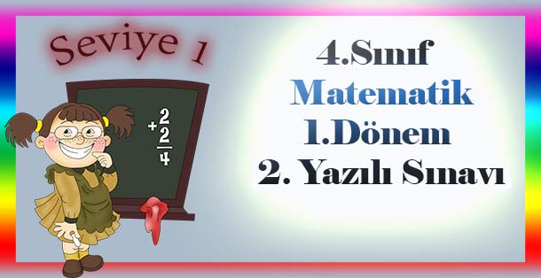 4.Sınıf Matematik 1.Dönem 2.Yazılı Sınavı Seviye 1