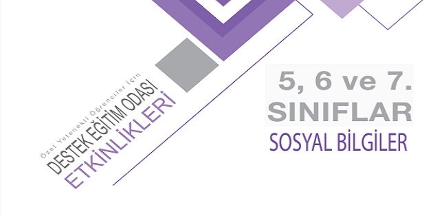 Destek Eğitim Odası Etkinlik Kitabı Sosyal Bilgiler 5.6.7. Sınıflar