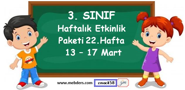 3. Sınıf 22. Hafta Etkinlik Paketi (13 - 17 Mart)