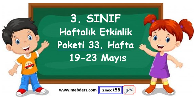 3. Sınıf 33. Hafta Etkinlik Paketi (19 Mayıs - 23 Mayıs / 2025)