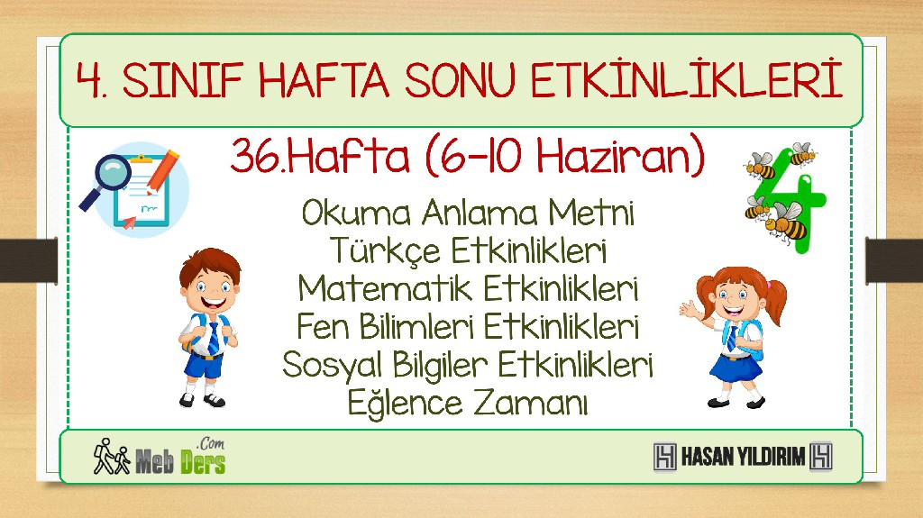 4.Sınıf Hafta Sonu Etkinlikleri-36.Hafta(6-10 Haziran)