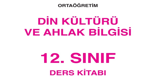 2023-2024 Eğitim Öğretim Yılı 12.Sınıf Din Kültürü ve Ahlak Bilgisi  Ders Kitabı-Erkad Yayınları