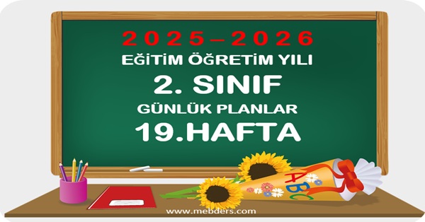 2025-2026 Eğitim Öğretim Yılı 2.Sınıf Günlük Planları 19.Hafta