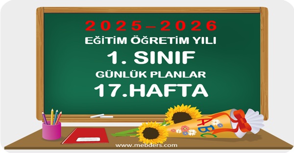 2025-2026 Eğitim Öğretim Yılı 1.Sınıf Günlük Planları 17.Hafta