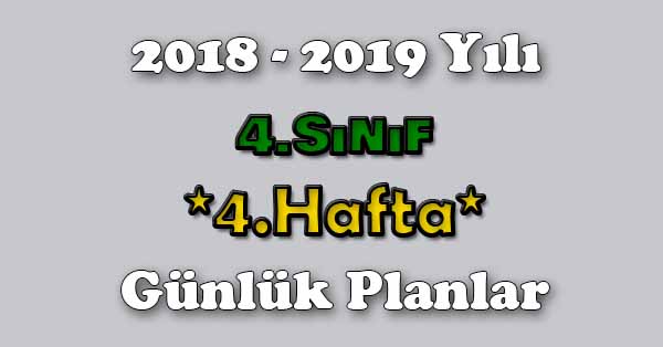 2018 - 2019 Yılı 4.Sınıf Tüm Dersler Günlük Plan - 4.Hafta