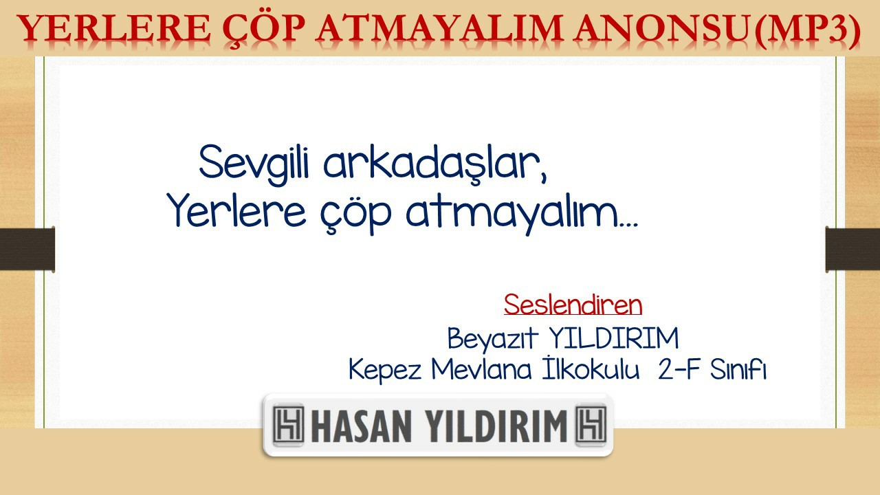 Yerlere Çöp Atmayalım Anonsu (mp3)
