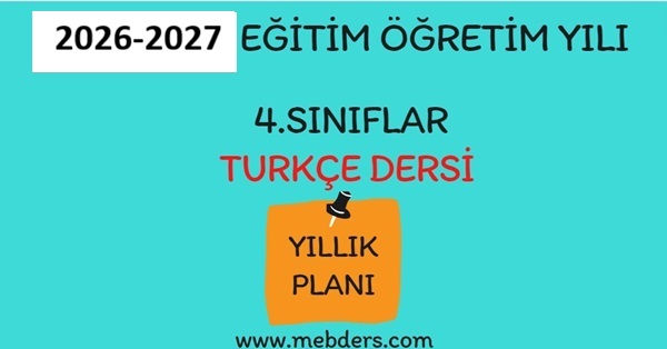 2026-2027 Eğitim Öğretim Yılı 4. Sınıf Türkçe Dersi Yıllık Planı( Meb Yayınları