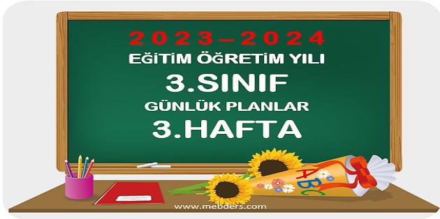 2023-2024 Eğitim Öğretim Yılı 3.Sınıf Günlük Planları 3.Hafta