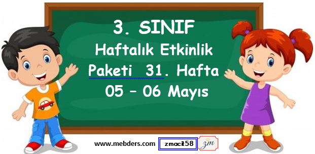 3. Sınıf 31. Hafta Etkinlik Paketi (05 - 06 Mayıs)