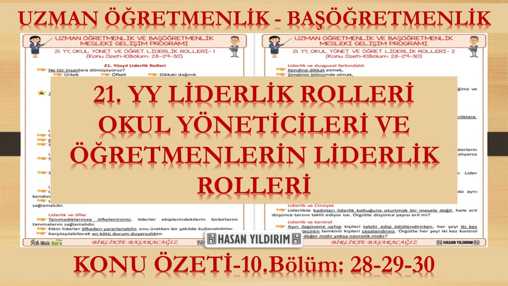 21. Yüzyıl, Okul Yöneticilerinin ve Öğretmenlerin Liderlik Rolleri (Konu Özeti-10. Bölüm: 28-29-30)