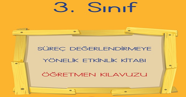 3.Sınıf Türkçe Süreç Değerlendirmeye Yönelik Ders Kitabı (Öğretmen-Klavuz)