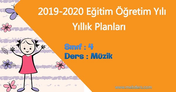 2019 - 2020 Yılı 4.Sınıf Müzik Yıllık Planı (Meb)