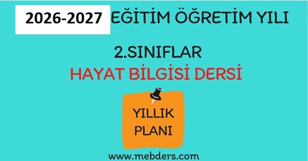 2026-2027 Eğitim Öğretim Yılı 2. Sınıf Hayat Bilgisi Dersi Yıllık Planı