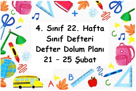 4. Sınıf Defter Dolum Planı ( 22. Hafta / 21-25 Şubat ) ( Türkçe Özgün Yayınları )