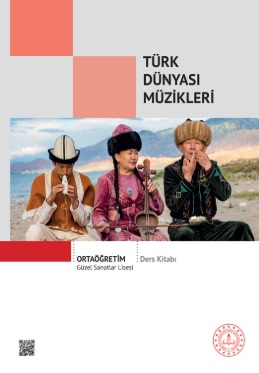 Güzel Sanatlar Lisesi 11.Sınıf Türk Dünyası Müzikleri Ders Kitabı pdf indir