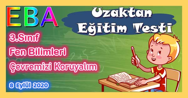 3. Sınıf Fen Bilimleri Çevremizi Koruyalım Uzaktan Eğitim Testi