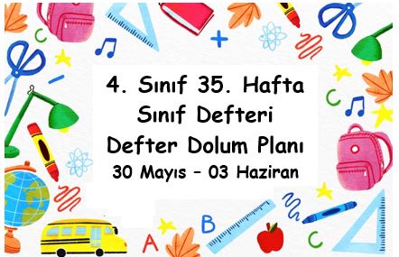 4. Sınıf Defter Dolum Planı ( 35. Hafta /30 Mayıs-03 Haziran ) ( Türkçe Özgün Yayınları )