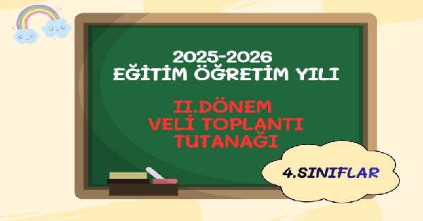 2025-2026  Eğitim Öğretim Yılı 4.Sınıflar 2.Dönem Veli Toplantı Tutanağı